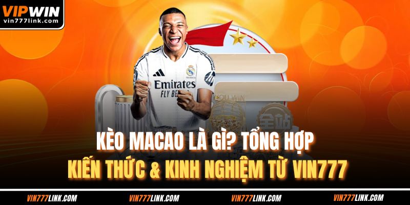 Kèo Macao Là Gì
